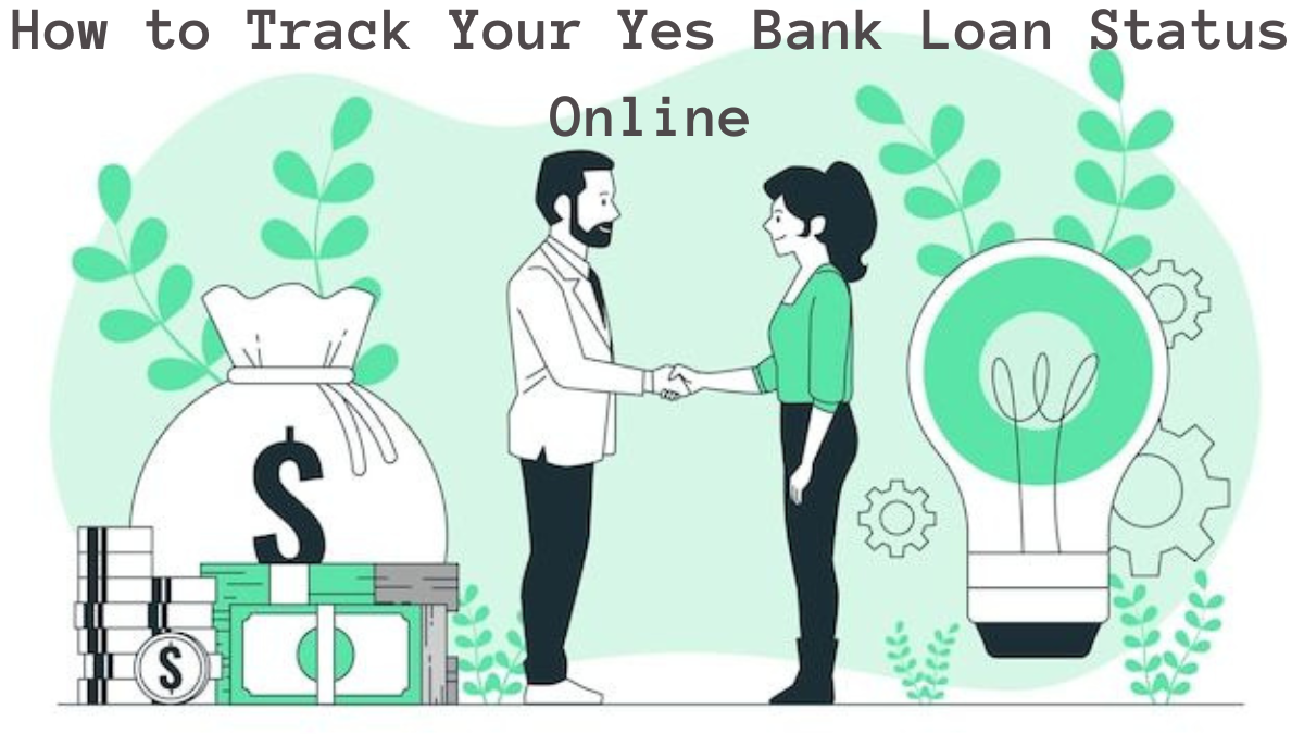 Track Your Yes Bank Loan Status