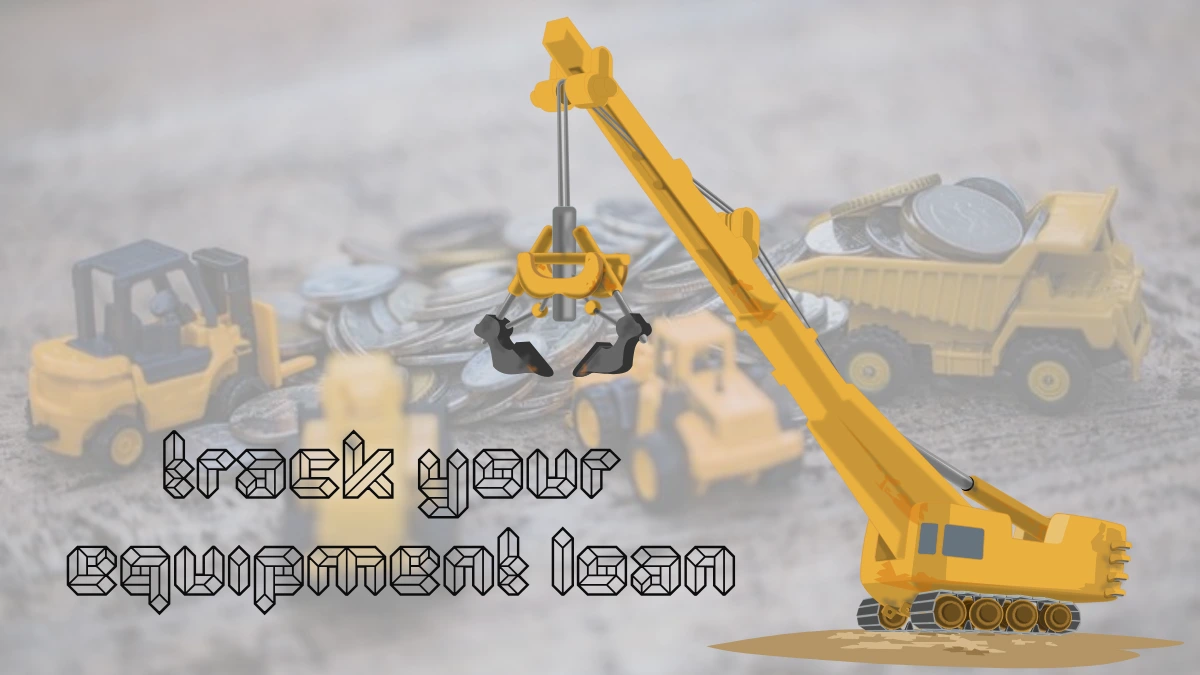 Track Your Equipment Loan
