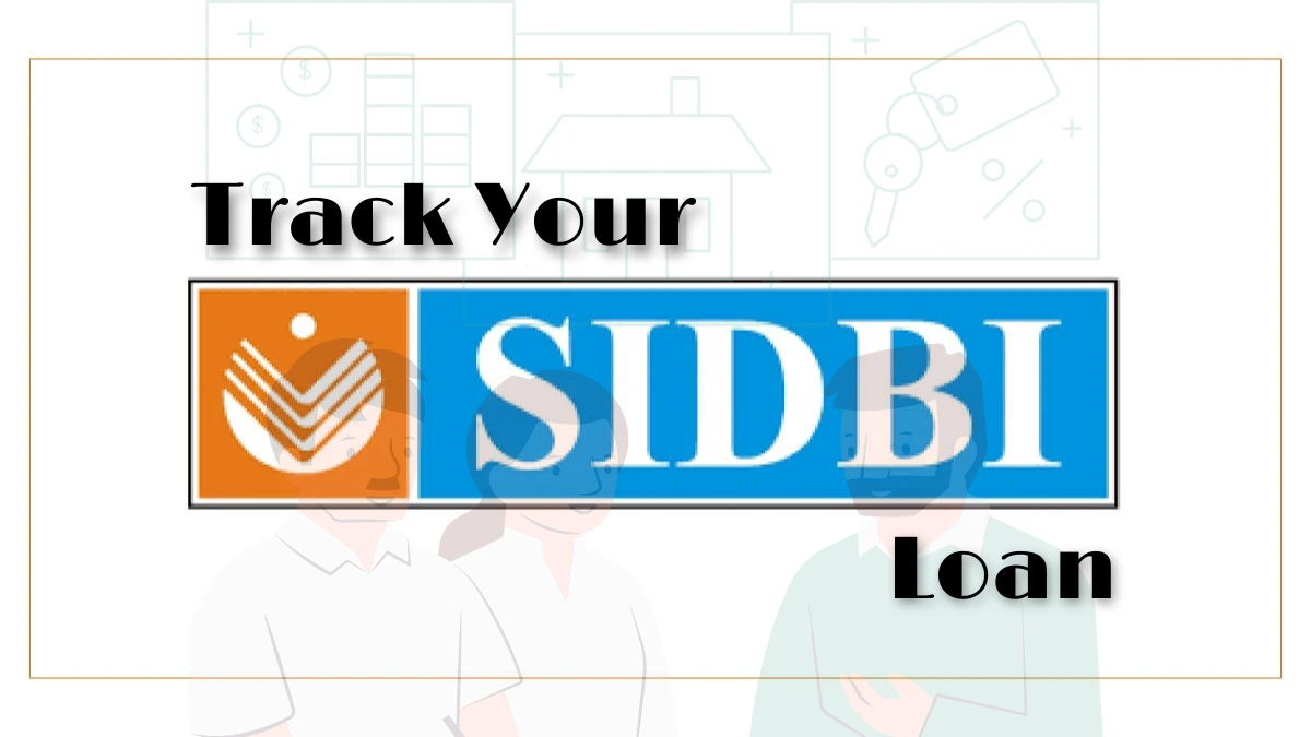 SIDBI Loan Tracker